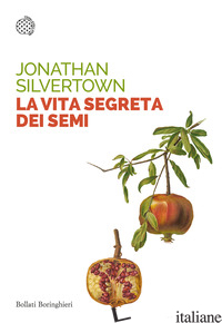 VITA SEGRETA DEI SEMI (LA) - SILVERTOWN JONATHAN