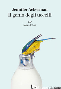 GENIO DEGLI UCCELLI (IL) - ACKERMAN JENNIFER