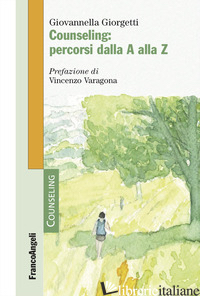 COUNSELING: PERCORSI DALLA A ALLA Z - GIORGETTI GIOVANNELLA