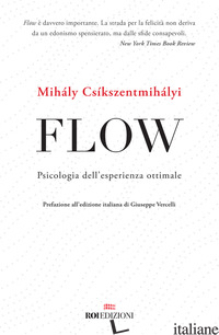 FLOW. PSICOLOGIA DELL'ESPERIENZA OTTIMALE - CSIKSZENTMIHALYI MIHALY