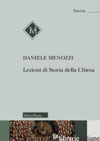 LEZIONI DI STORIA DELLA CHIESA - MENOZZI DANIELE