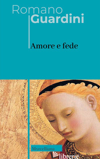 AMORE E FEDE - GUARDINI ROMANO; OSTO G. (CUR.)