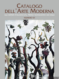 CATALOGO DELL'ARTE MODERNA. VOL. 57 - AA.VV.