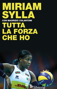 TUTTA LA FORZA CHE HO - SYLLA MYRIAM