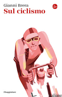 SUL CICLISMO - BRERA GIANNI