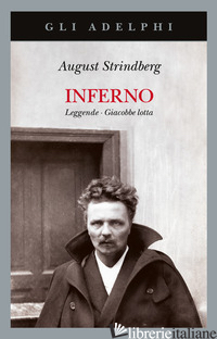 INFERNO-LEGGENDE-GIACOBBE LOTTA - STRINDBERG AUGUST; CODIGNOLA L. (CUR.)