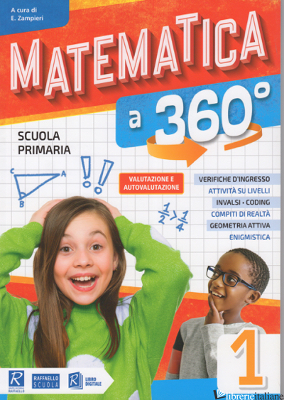 MATEMATICA A 360°. CLASSE 1°. PER LA SCUOLA ELEMENTARE - ZAMPIERI E.