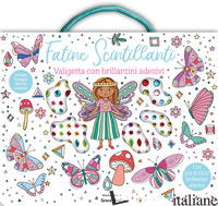 FATINE SCINTILLANTI. VALIGETTA. EDIZ. ILLUSTRATA. CON BRILLANTINI ADESIVI - AA.VV.
