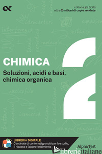 CHIMICA. CON ESTENSIONI ONLINE. VOL. 2: SOLUZIONI, ACIDI E BASI, CHIMICA ORGANIC - BALBONI VALERIA