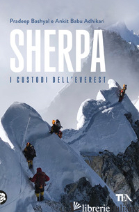 SHERPA. I CUSTODI DELL'EVEREST - BASHYAL PRADEEP; ADHIKARI ANKIT BABU