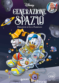 GENERAZIONE SPAZIO. EDIZ. A COLORI - WALT DISNEY
