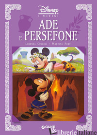 ADE E PERSEFONE. I MITINI DISNEY. EDIZ. A COLORI - CINGOLI LORENZA; FORTI MARTINA