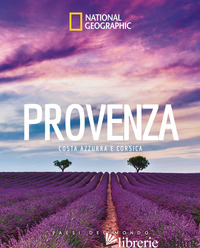 PROVENZA, COSTA AZZURRA E CORSICA. PAESI DEL MONDO. EDIZ. A COLORI - AA.VV.