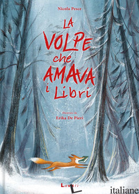 VOLPE CHE AMAVA I LIBRI. EDIZ. ILLUSTRATA (LA) - PESCE NICOLA