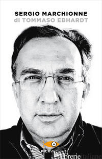 SERGIO MARCHIONNE - EBHARDT TOMMASO