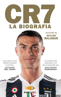 CR7. LA BIOGRAFIA - BALAGUE GUILLEM