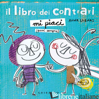 LIBRO DEI CONTRARI. MI PIACI (QUASI SEMPRE). EDIZ. A COLORI (IL) - LLENAS ANNA