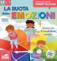 RUOTA DELLE EMOZIONI. EDIZ. A COLORI. CON 40 (LA) - FRANCO BARBARA