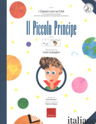 PICCOLO PRINCIPE. EDIZ. A COLORI. CON CONTENUTO DIGITALE PER DOWNLOAD E ACCESSO  - SCATAGLINI CARLO
