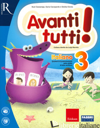 AVANTI TUTTI! ITALIANO. PER LA SCUOLA ELEMENTARE. VOL. 3 - CAZZANIGA S. - CACOPARDO I. -  CICCIA E.