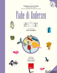 FIABE DI ANDERSEN. I CLASSICI CON LA CAA. CON AUDILOIBRO - SCATAGLINI CARLO