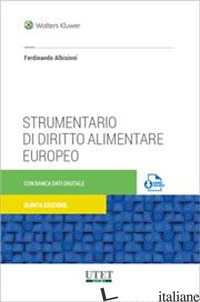 STRUMENTARIO DI DIRITTO ALIMENTARE EUROPEO - ALBISINNI FERDINANDO