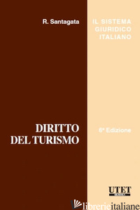 DIRITTO DEL TURISMO - SANTAGATA RENATO