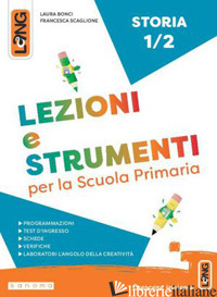 LEZIONI E STRUMENTI STORIA. PER LA SCUOLA ELEMENTARE. CON E-BOOK. CON ESPANSIONE - BONCI LAURA; SCAGLIONE FRANCESCA