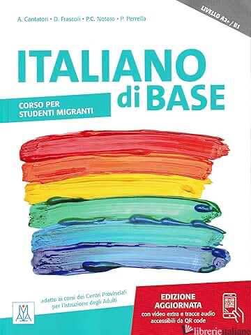 ITALIANO DI BASE A2+/B1 - PERRELLA PAOLA; CANTATORI ANNA; NOTARO PIER CESARE; FRASCOLI DANIELA