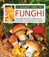 GRANDE LIBRO DEI FUNGHI (IL) - 