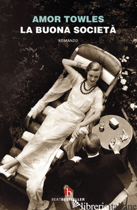 BUONA SOCIETA' (LA) - TOWLES AMOR