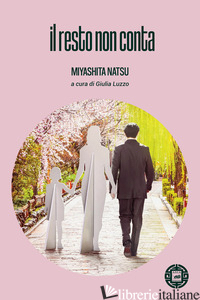 RESTO NON CONTA (IL) - MIYASHITA NATSU