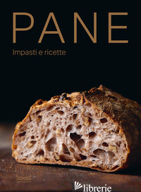 PANE. IMPASTI E RICETTE - FERRARI MARIA CRISTINA