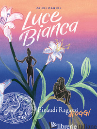 LUCE BIANCA - PARISI GIUSI
