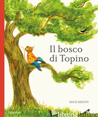 BOSCO DI TOPINO. EDIZ. ILLUSTRATA (IL) - SNOW WILLIAM