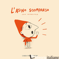 ASINO SCOMPARSO. EDIZ. A COLORI (L') - NOTARNICOLA LUCIO