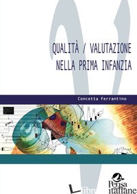 QUALITA/VALUTAZIONE NELLA PRIMA INFANZIA - FERRANTINO CONCETTA