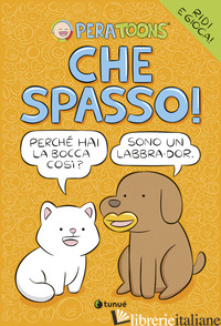 CHE SPASSO! - PERA TOONS