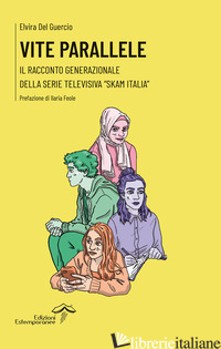 VITE PARALLELE. IL RACCONTO GENERAZIONALE DELLA SERIE TELEVISIVA «SKAM ITALIA» - DEL GUERCIO ELVIRA