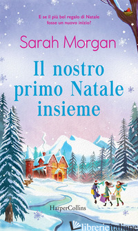 NOSTRO PRIMO NATALE INSIEME (IL) - MORGAN SARAH