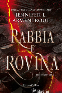 RABBIA E ROVINA. HARBINGER SERIES. VOL. 2 - ARMENTROUT JENNIFER L.