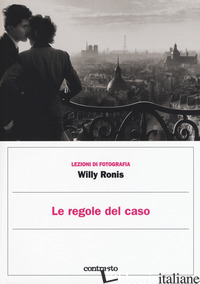 REGOLE DEL CASO. EDIZ. ILLUSTRATA (LE) - RONIS WILLY