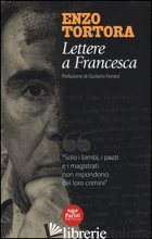 LETTERE A FRANCESCA - TORTORA ENZO