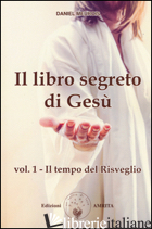 LIBRO SEGRETO DI GESU' (IL). VOL. 1: IL TEMPO DEL RISVEGLIO - MEUROIS DANIEL