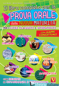LIBRO COMPLETO PER LA PROVA ORALE DELLA NUOVA MATURITA'. PER I LICEI CLASSICI E  - BREDA LUCA; DESIATO ALESSIA; MILLETTI DOMENICO