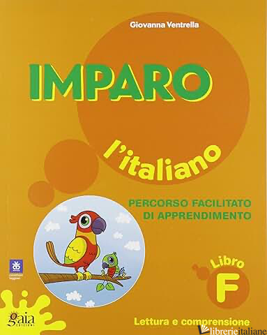 IMPARO L'ITALIANO. LIBRO F. PER LA SCUOLA ELEMENTARE - VENTRELLA GIOVANNA
