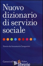 NUOVO DIZIONARIO DI SERVIZIO SOCIALE - CAMPANINI A. (CUR.)