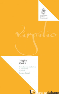 ENEIDE. LIBRO 2º. EDIZ. AMPLIATA - VIRGILIO MARONE PUBLIO; CASALI S. (CUR.)