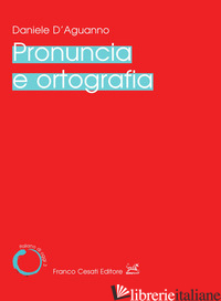 PRONUNCIA E ORTOGRAFIA - D'AGUANNO DANIELE