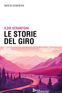 STORIE DEL GIRO - SERANTONI ILDO